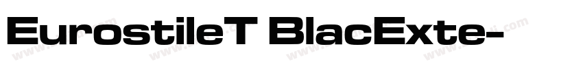 EurostileT BlacExte字体转换